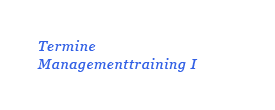 Termine Managementtraining
